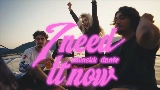 Miniatura del vídeo I NEED IT NOW (feat. Dante)