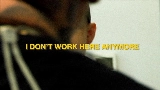 Miniatura del vídeo I Don’t Work Here Anymore