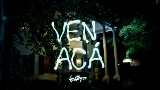 Miniatura del vídeo VEN ACÁ