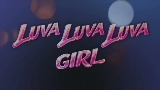 Miniatura del vídeo LUVAGIRL