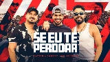 Miniatura del vídeo Se Eu Te Perdoar - Ao Vivo