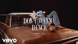 Miniatura del vídeo Don't Wanna Dance