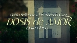 Miniatura del vídeo DOSIS DE AMOR