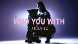 Miniatura del vídeo Who you with
