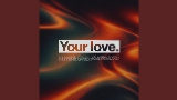 Miniatura del vídeo Your Love (Tonight)