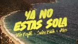 Miniatura del vídeo YA NO ESTÁS SOLA