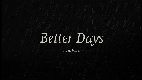 Miniatura del vídeo Better Days