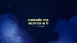 Miniatura del vídeo Cuando Me Acerco A Ti