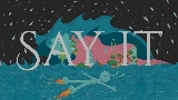 Miniatura del vídeo Say it