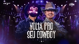 Miniatura del vídeo Volta Pro Seu Cowboy - Ao Vivo