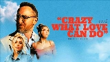 Miniatura del vídeo Crazy What Love Can Do