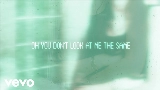 Miniatura del vídeo You Don't Look At Me The Same