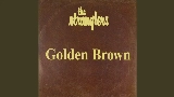 Miniatura del vídeo Golden Brown - Slowed Down Version