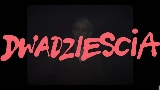 Miniatura del vídeo dwadziescia