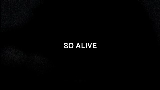 Miniatura del vídeo So Alive