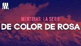 Miniatura del vídeo De Color De Rosa