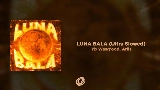 Miniatura del vídeo LUNA BALA - Ultra Slowed