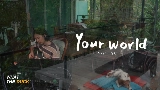 Miniatura del vídeo Your World