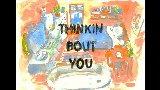 Miniatura del vídeo Thinkin Bout You