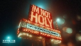 Miniatura del vídeo I'm Not Holy - Radio Edit