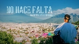 Miniatura del vídeo No Hace Falta