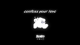 Miniatura del vídeo Confess Your Love