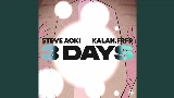Miniatura del vídeo 3 Days (ft. Kalan.FrFr) [Steve Aoki Hyro Energy Remix]