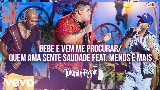 Miniatura del vídeo Bebe e Vem Me Procurar / Quem Ama Sente Saudade (Ao Vivo)