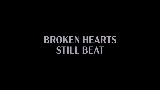 Miniatura del vídeo Broken Hearts Still Beat