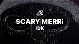 Miniatura del vídeo SCARY MERRi