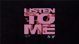 Miniatura del vídeo Listen To Me