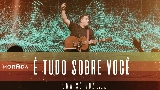 Miniatura del vídeo É Tudo Sobre Você / Ser Mudado - Ao Vivo