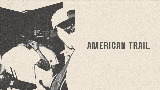 Miniatura del vídeo American Trail