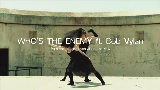 Miniatura del vídeo WHO'S THE ENEMY