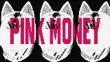 Miniatura del vídeo Pink Money
