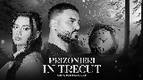Miniatura del vídeo Prizonieri În Trecut