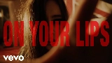 Miniatura del vídeo ON YOUR LIPS