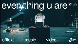 Miniatura del vídeo everything u are