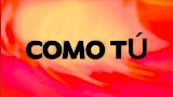 Miniatura del vídeo Como Tú