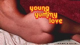 Miniatura del vídeo Young Yummy Love