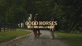 Miniatura del vídeo Good Horses - feat. Miranda Lambert