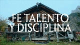 Miniatura del vídeo Fe, Talento y Disciplina