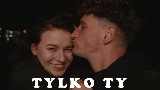 Miniatura del vídeo tylko ty