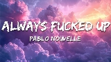 Miniatura del vídeo Always Fucked Up