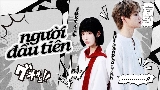 Miniatura del vídeo Người Đầu Tiên