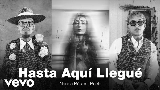 Miniatura del vídeo Hasta Aquí Llegué