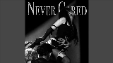 Miniatura del vídeo Never Cared