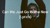 Miniatura del vídeo Can We Just Go Home Now