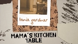 Miniatura del vídeo Mama’s Kitchen Table
