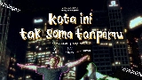 Miniatura del vídeo kota ini tak sama tanpamu (with Aziz Harun & Aisha Retno)